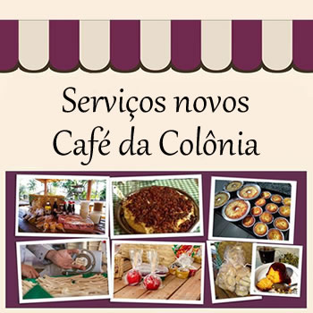 Novos serviços do Café da Colônia