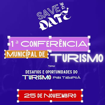 Participe da 1ª Conferência Municipal de Turismo!